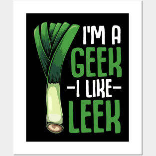 Leeks - I'm A Geek I Like Leek - Vegan Funny Saying Vegetable Posters and Art